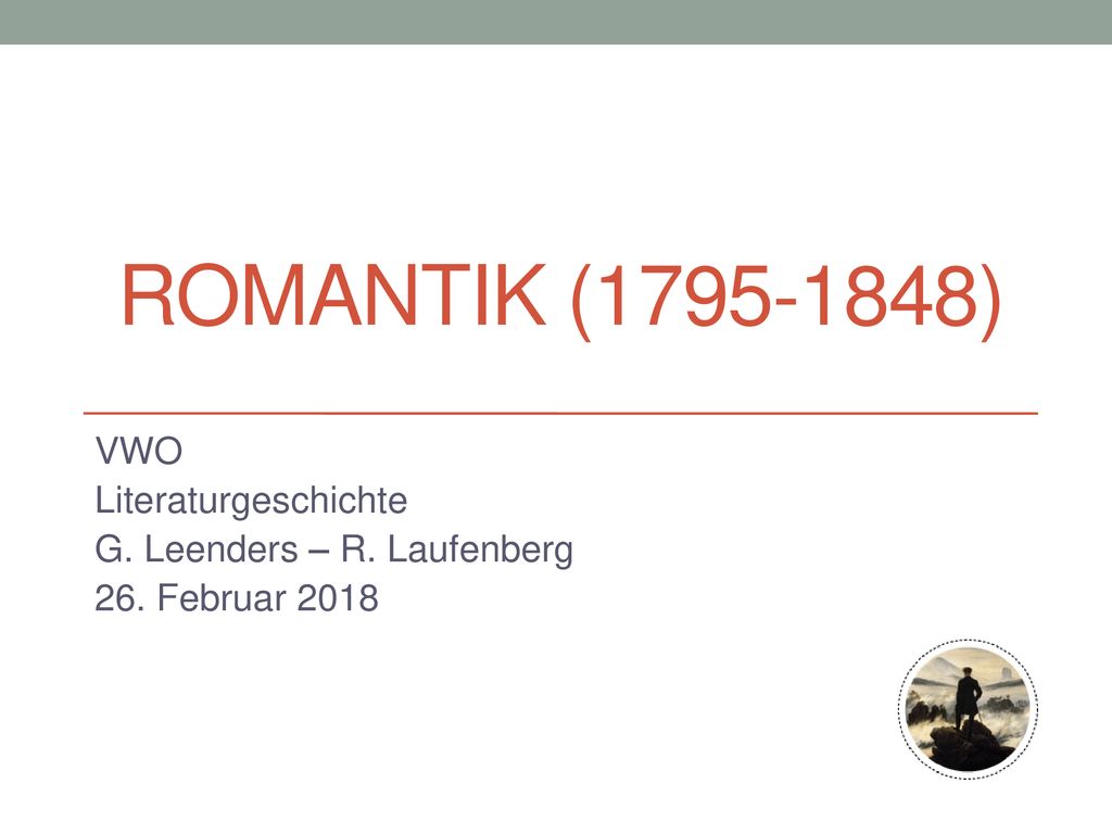 VWO Literaturgeschichte G. Leenders – R. Laufenberg 26. Februar 2018