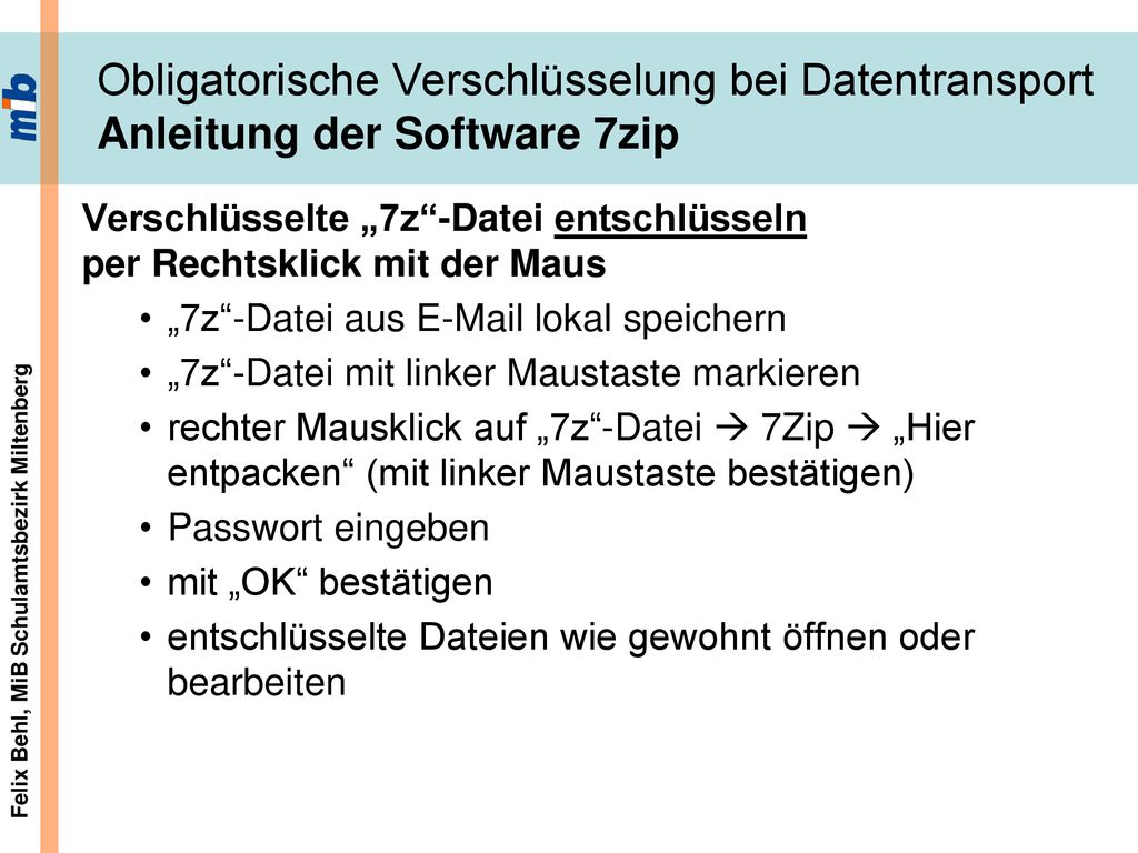 Obligatorische Verschlüsselung bei Datentransport Anleitung der Software 7zip