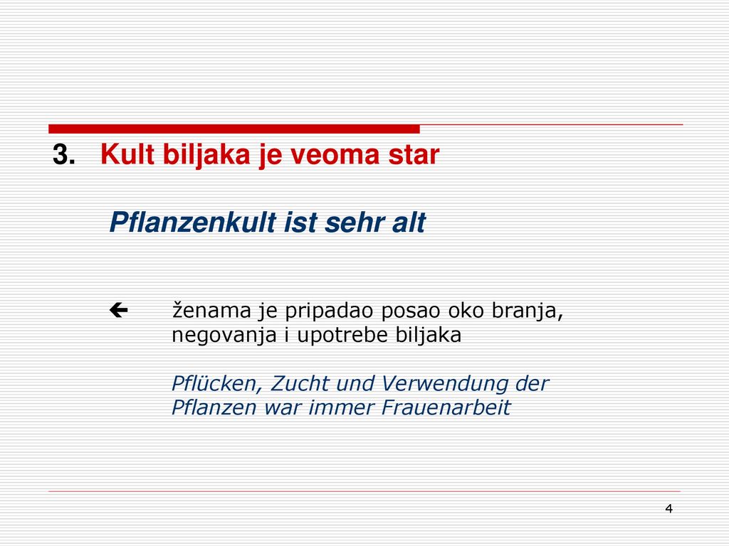 3. Kult biljaka je veoma star Pflanzenkult ist sehr alt