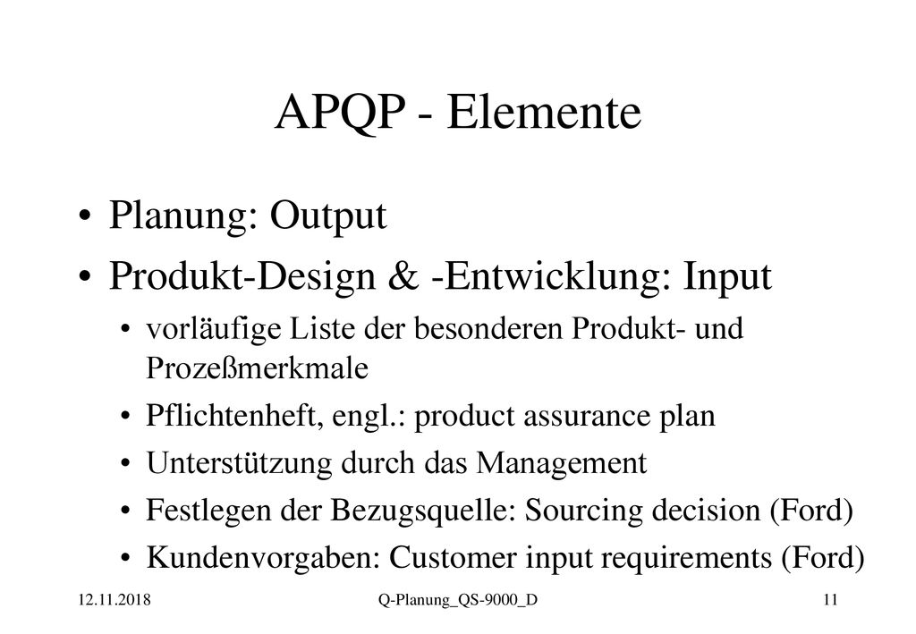 APQP - Elemente Planung: Output Produkt-Design & -Entwicklung: Input