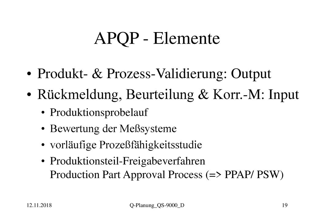 APQP - Elemente Produkt- & Prozess-Validierung: Output