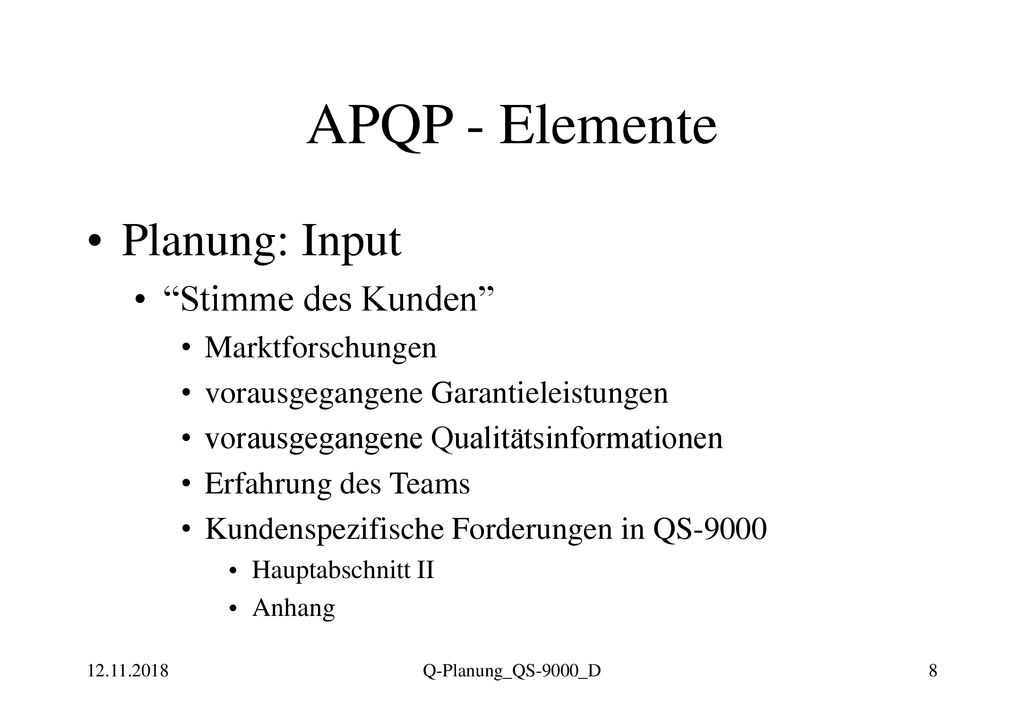 APQP - Elemente Planung: Input Stimme des Kunden Marktforschungen