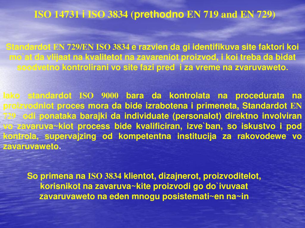 ISO i ISO 3834 (prethodno EN 719 and EN 729)