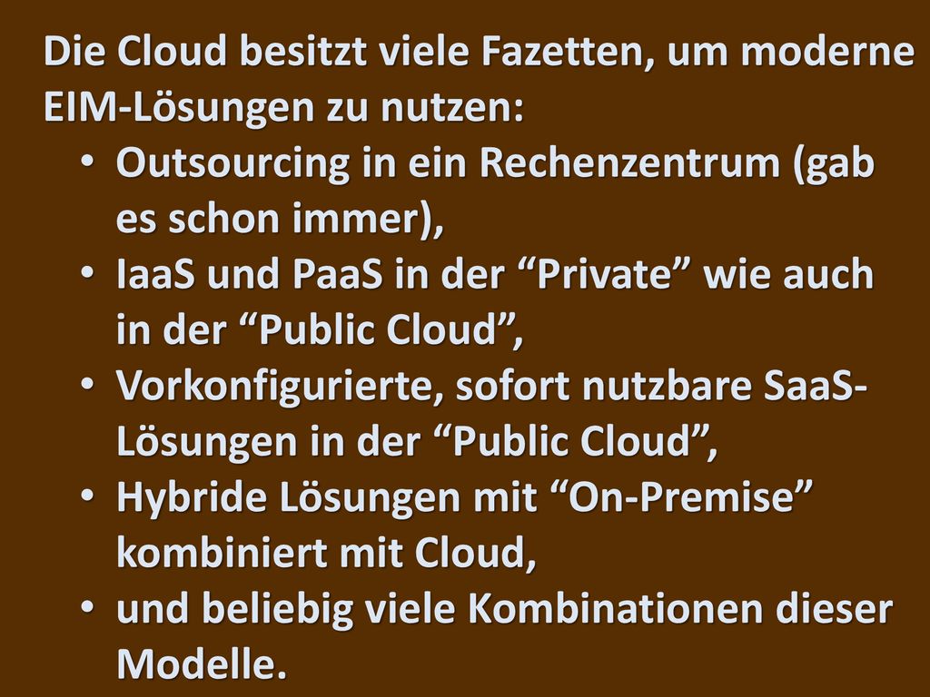 Die Cloud besitzt viele Fazetten, um moderne EIM-Lösungen zu nutzen: