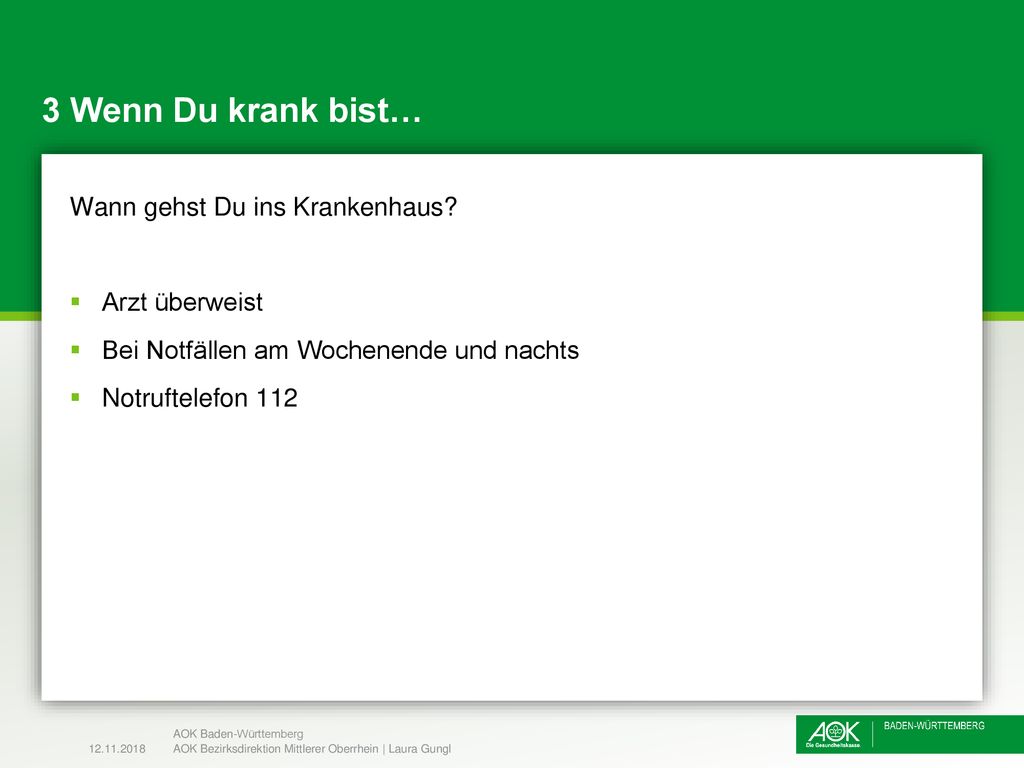 3 Wenn Du krank bist… Wann gehst Du ins Krankenhaus Arzt überweist