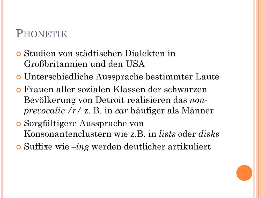 Phonetik Studien von städtischen Dialekten in Großbritannien und den USA. Unterschiedliche Aussprache bestimmter Laute.