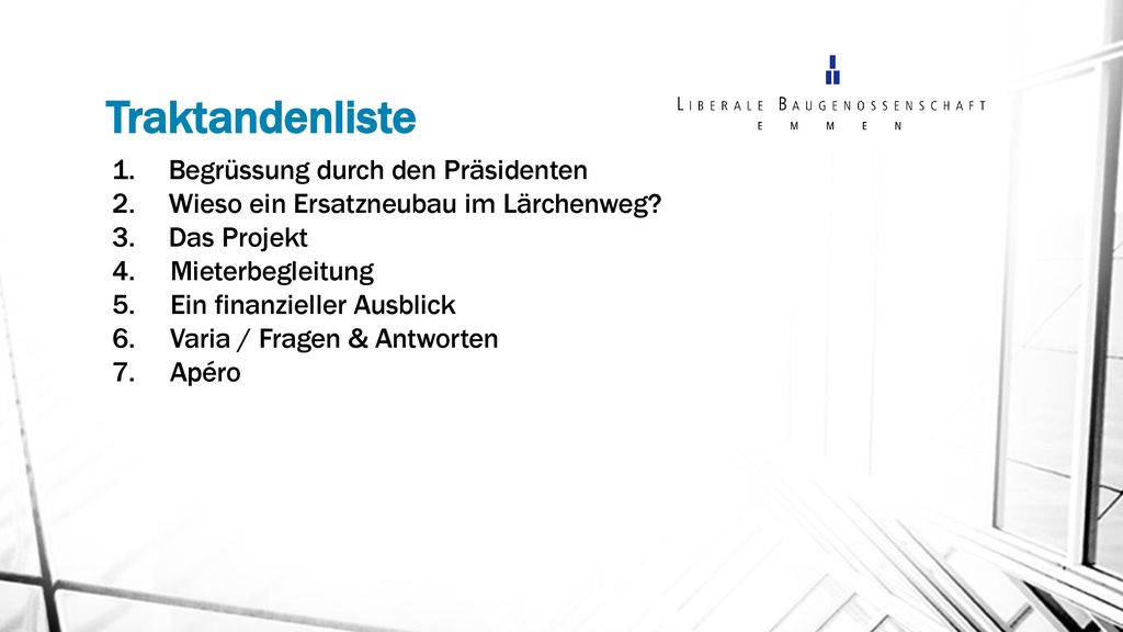Traktandenliste Begrüssung durch den Präsidenten