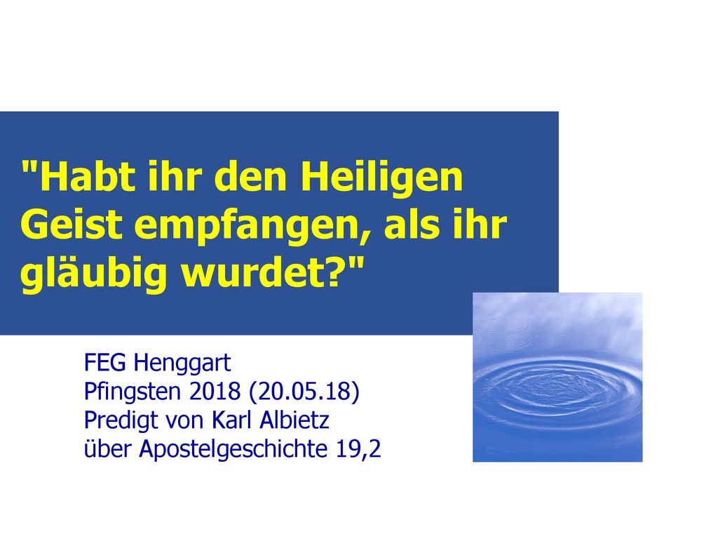 Habt ihr den Heiligen Geist empfangen, als ihr gläubig wurdet