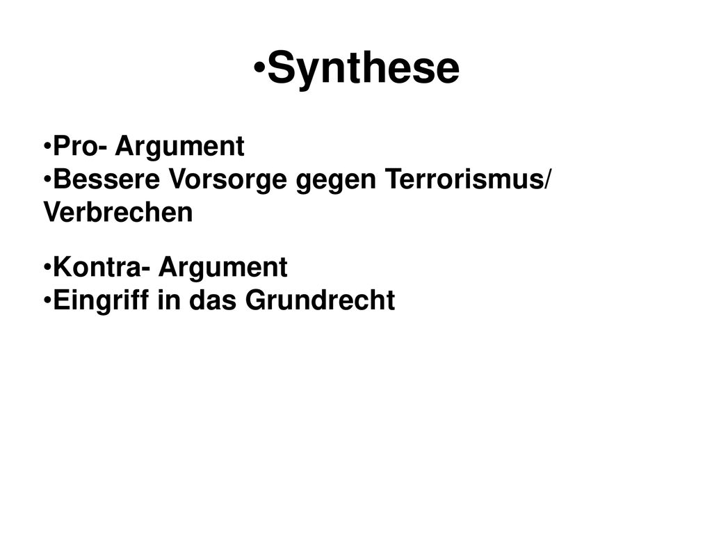 Synthese Pro- Argument Bessere Vorsorge gegen Terrorismus/ Verbrechen