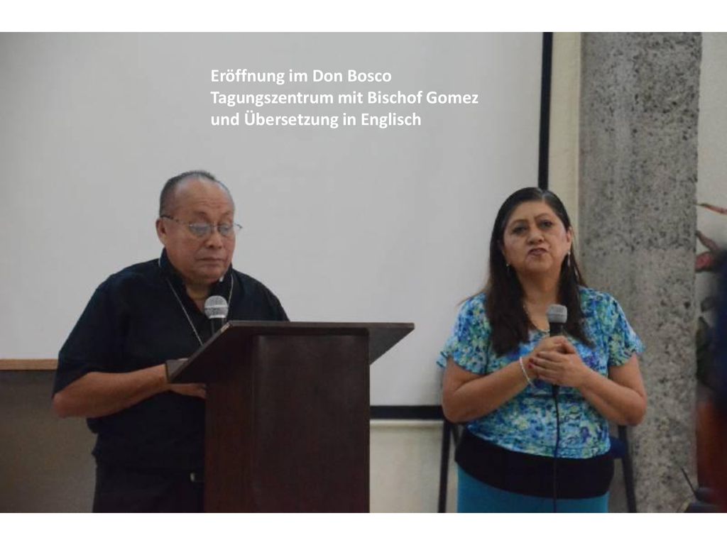 Eröffnung im Don Bosco Tagungszentrum mit Bischof Gomez und Übersetzung in Englisch