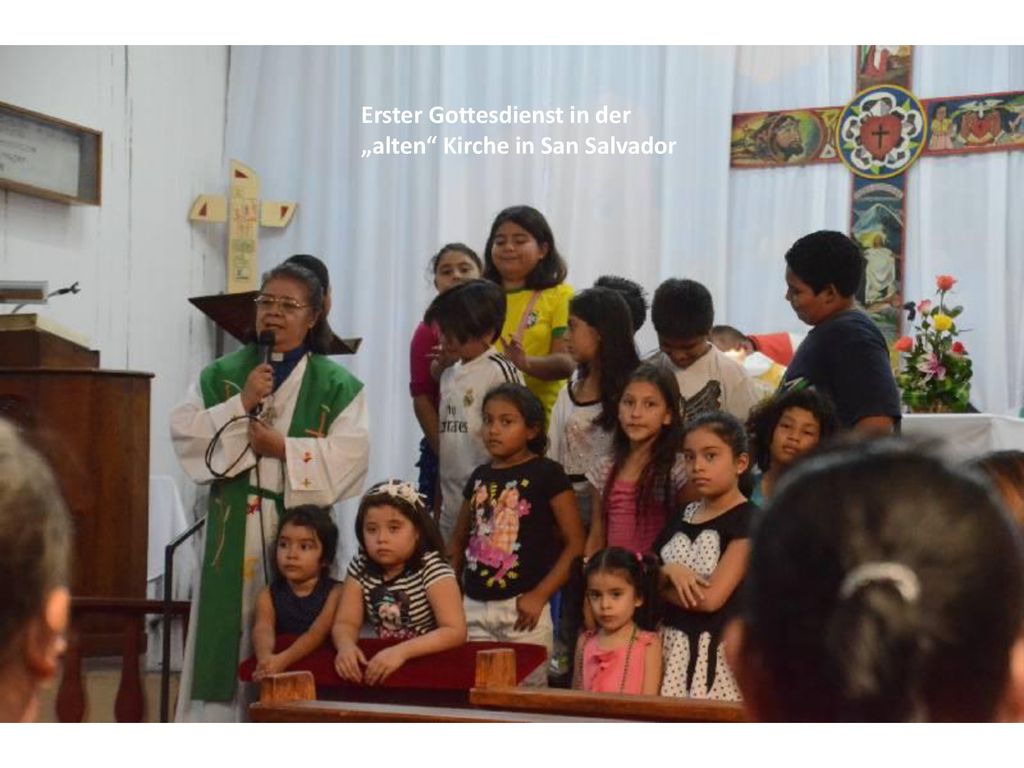 Erster Gottesdienst in der „alten Kirche in San Salvador