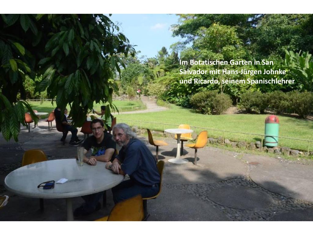 Im Botatischen Garten in San Salvador mit Hans-Jürgen Johnke und Ricardo, seinem Spanischlehrer