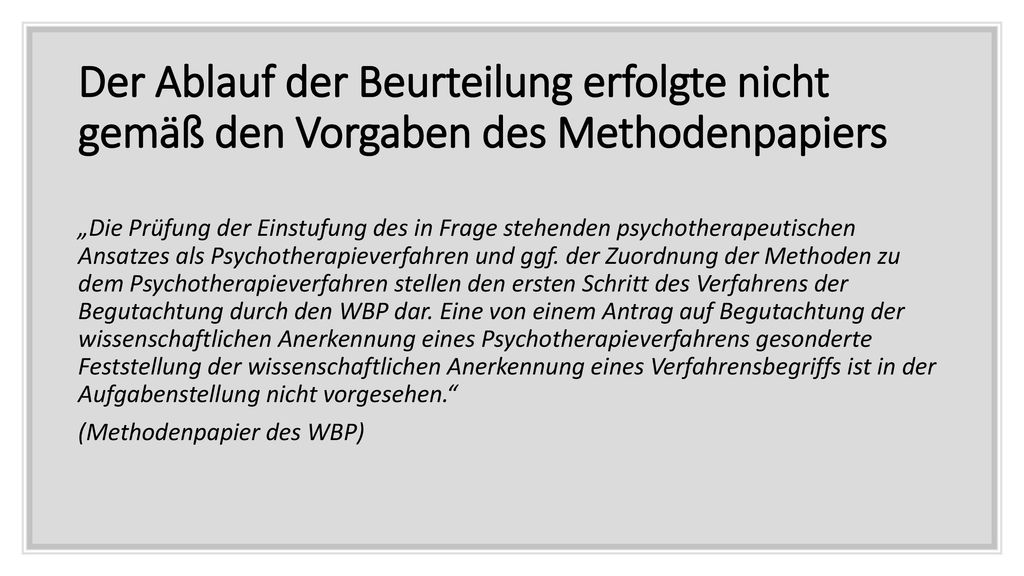 Der Ablauf der Beurteilung erfolgte nicht gemäß den Vorgaben des Methodenpapiers