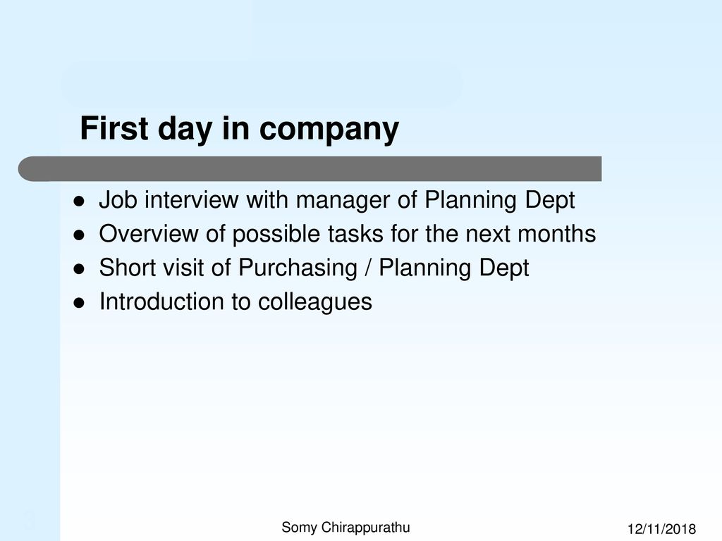 First day in company Job interview with manager of Planning Dept
