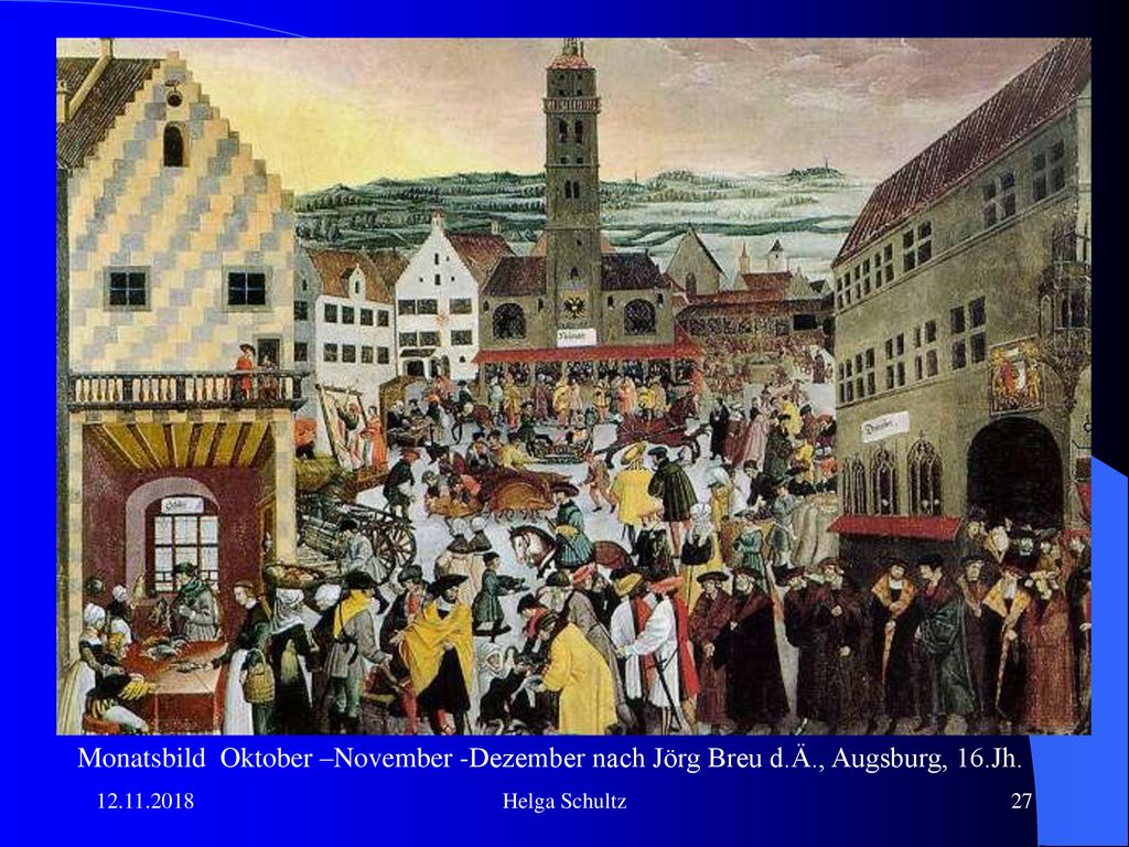 Stadtrepubliken Monatsbild Oktober –November -Dezember nach Jörg Breu d.Ä., Augsburg, 16.Jh