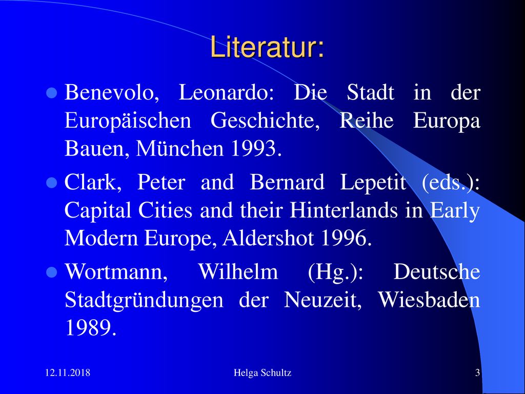 Literatur: Benevolo, Leonardo: Die Stadt in der Europäischen Geschichte, Reihe Europa Bauen, München