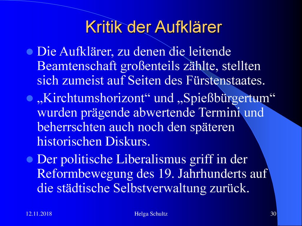 Kritik der Aufklärer Die Aufklärer, zu denen die leitende Beamtenschaft großenteils zählte, stellten sich zumeist auf Seiten des Fürstenstaates.