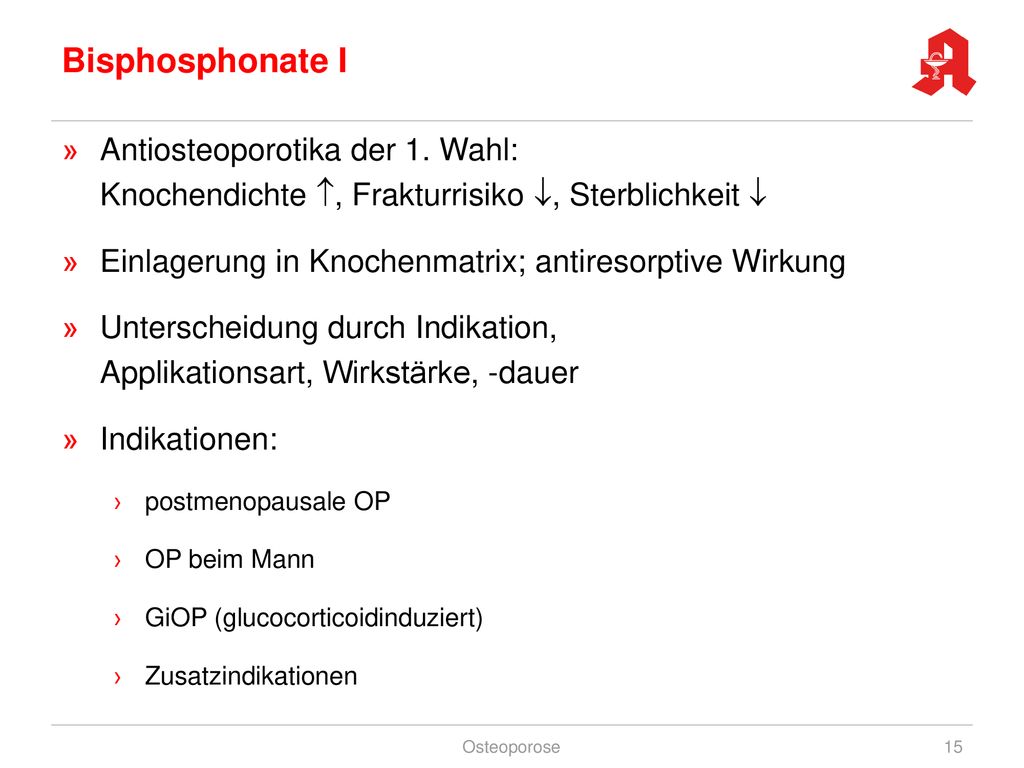 Bisphosphonate I Antiosteoporotika der 1. Wahl: Knochendichte , Frakturrisiko , Sterblichkeit 