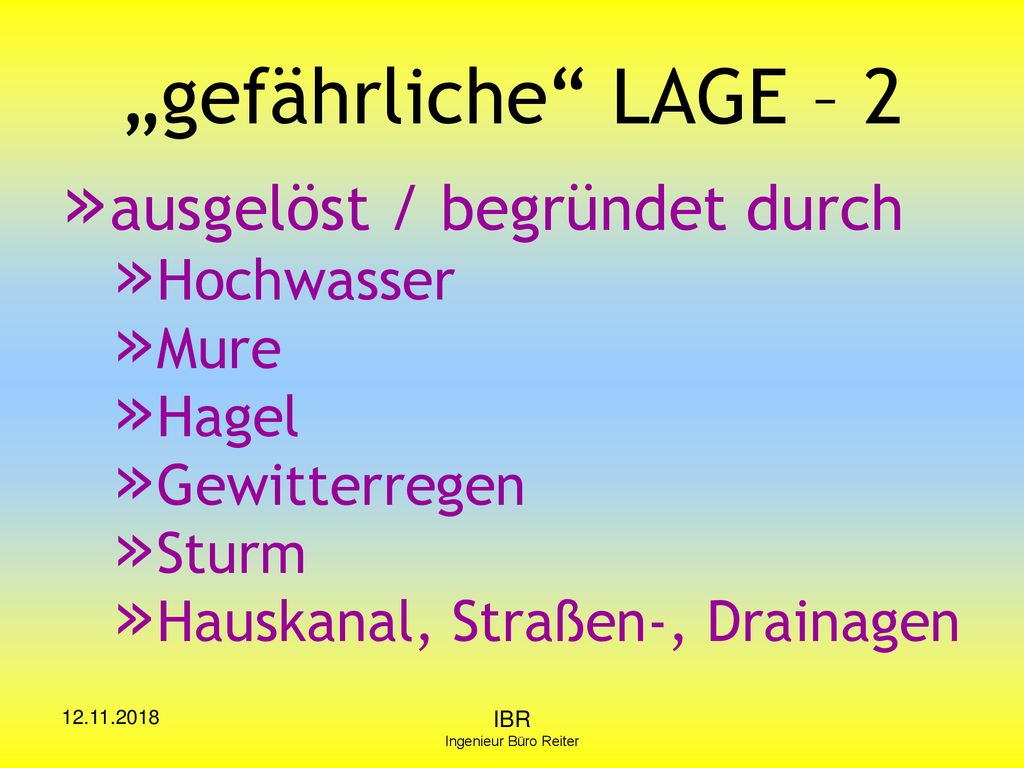 „gefährliche LAGE – 2 ausgelöst / begründet durch Hochwasser Mure