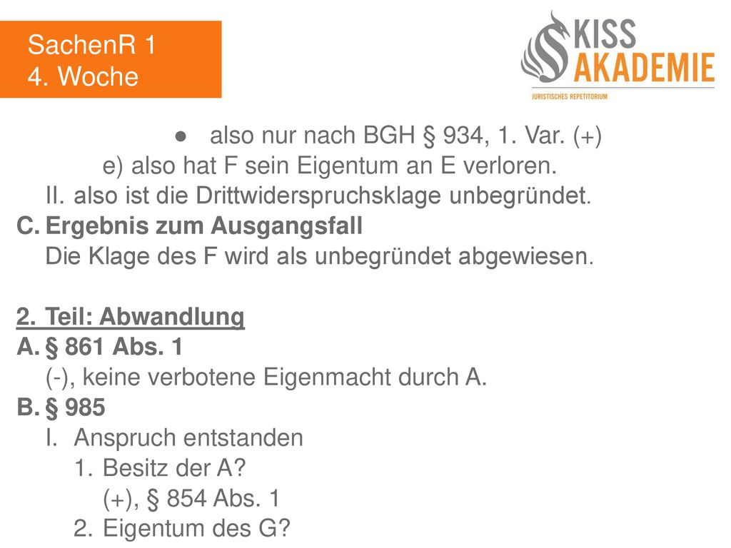 SachenR 1 4. Woche ● also nur nach BGH § 934, 1. Var. (+)