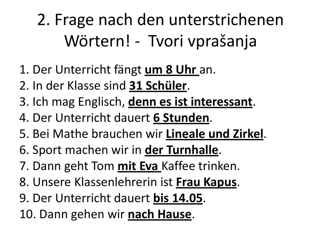 2. Frage nach den unterstrichenen Wörtern! - Tvori vprašanja