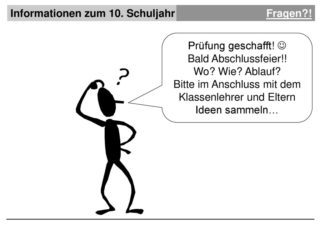 Bitte im Anschluss mit dem Klassenlehrer und Eltern Ideen sammeln…