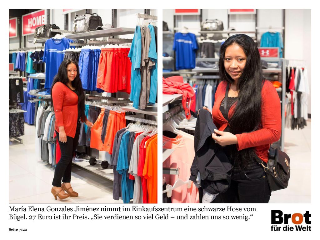 María Elena Gonzales Jiménez nimmt im Einkaufszentrum eine schwarze Hose vom Bügel. 27 Euro ist ihr Preis. „Sie verdienen so viel Geld – und zahlen uns so wenig.