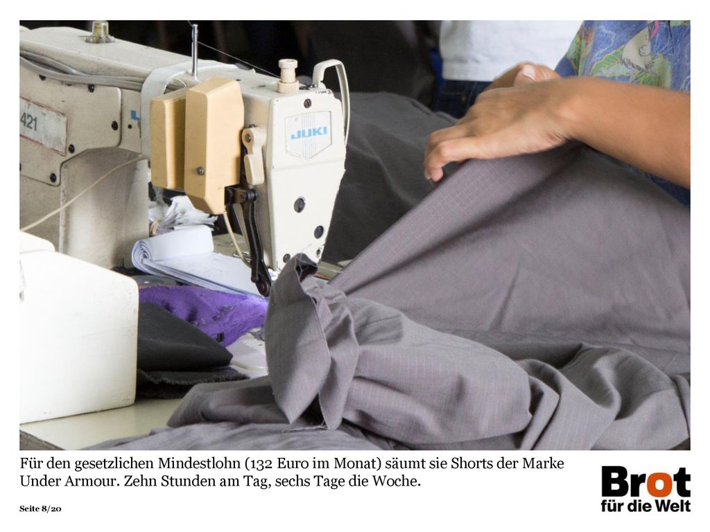 Für den gesetzlichen Mindestlohn (132 Euro im Monat) säumt sie Shorts der Marke Under Armour. Zehn Stunden am Tag, sechs Tage die Woche.
