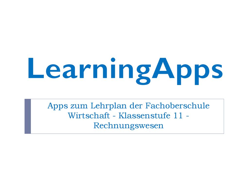 LearningApps Apps zum Lehrplan der Fachoberschule Wirtschaft - Klassenstufe 11 -Rechnungswesen