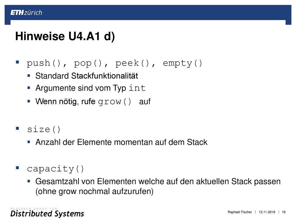 Hinweise U4.A1 d) push(), pop(), peek(), empty() size() capacity()