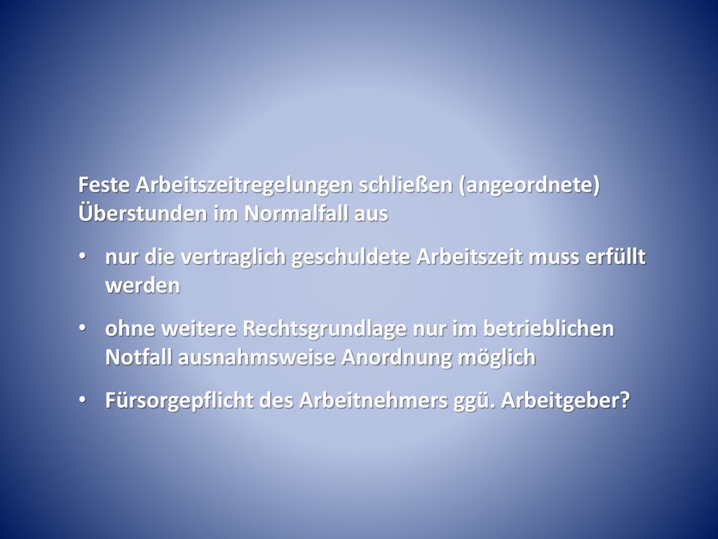 Feste Arbeitszeitregelungen schließen (angeordnete) Überstunden im Normalfall aus