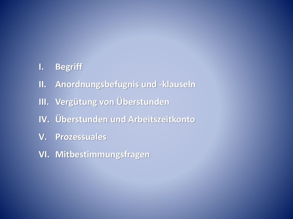 Begriff Anordnungsbefugnis und -klauseln. Vergütung von Überstunden. Überstunden und Arbeitszeitkonto.