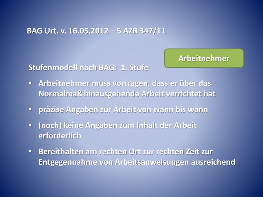 BAG Urt. v – 5 AZR 347/11 Arbeitnehmer. Stufenmodell nach BAG: 1. Stufe.