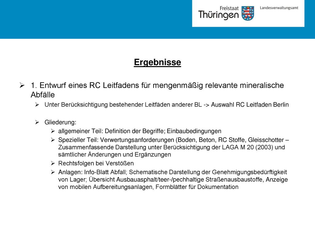 Ergebnisse 1. Entwurf eines RC Leitfadens für mengenmäßig relevante mineralische Abfälle.
