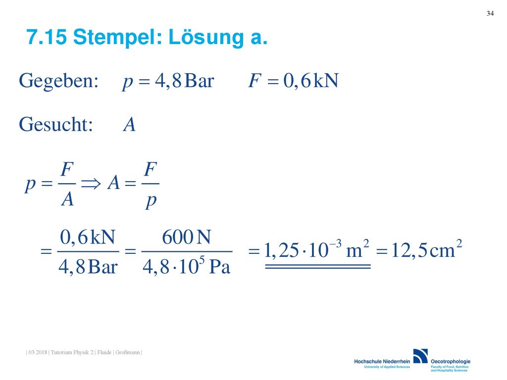 7.15 Stempel: Lösung a. | | Tutorium Physik 2 | Fluide | Großmann |
