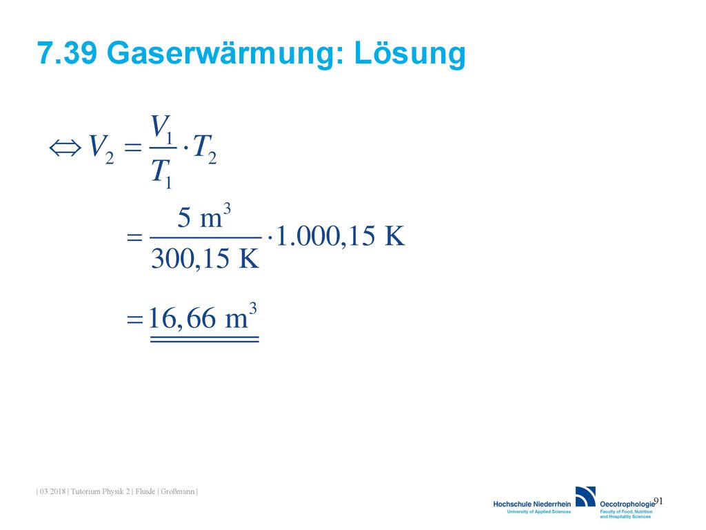 7.39 Gaserwärmung: Lösung | | Tutorium Physik 2 | Fluide | Großmann |