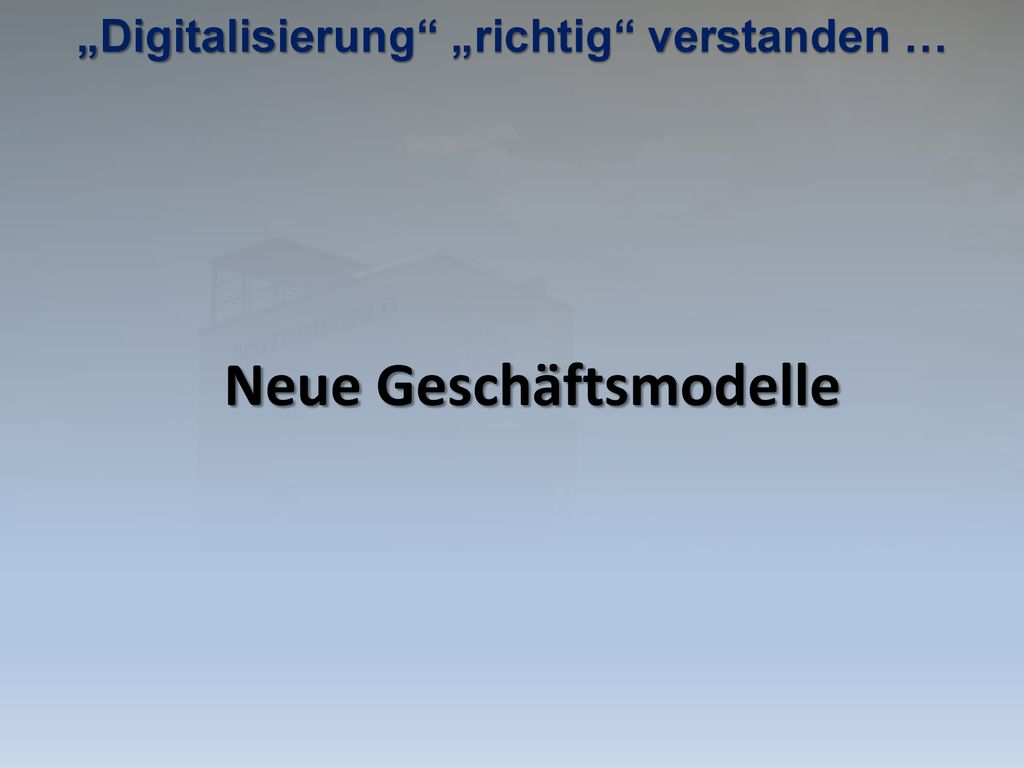 „Digitalisierung „richtig verstanden …