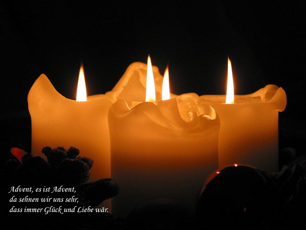 Advent, es ist Advent, da sehnen wir uns sehr, dass immer Glück und Liebe wär.