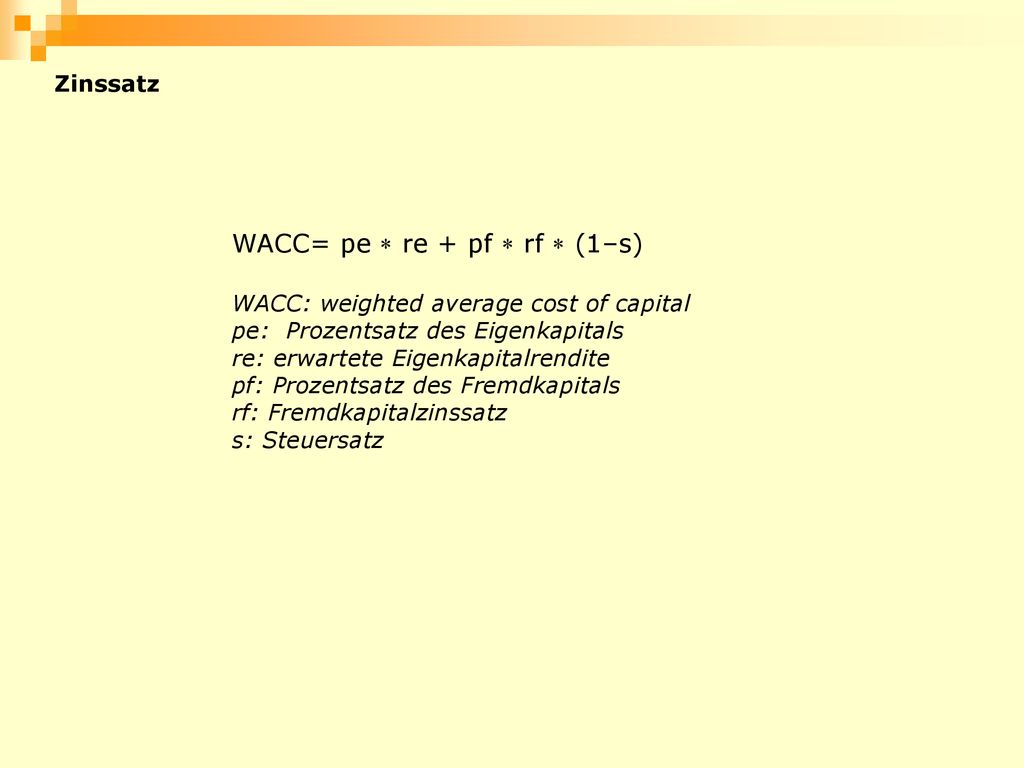 WACC= pe  re + pf  rf  (1–s)