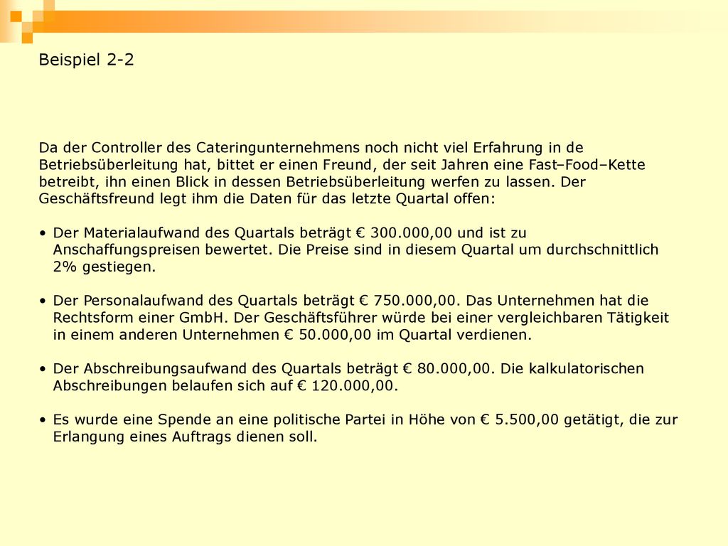 Beispiel 2-2 Da der Controller des Cateringunternehmens noch nicht viel Erfahrung in de.