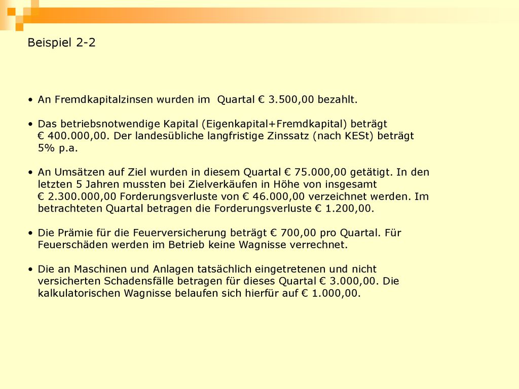 Beispiel 2-2 An Fremdkapitalzinsen wurden im Quartal € 3.500,00 bezahlt.