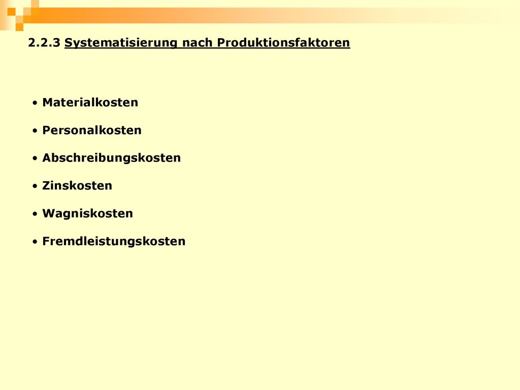 2.2.3 Systematisierung nach Produktionsfaktoren
