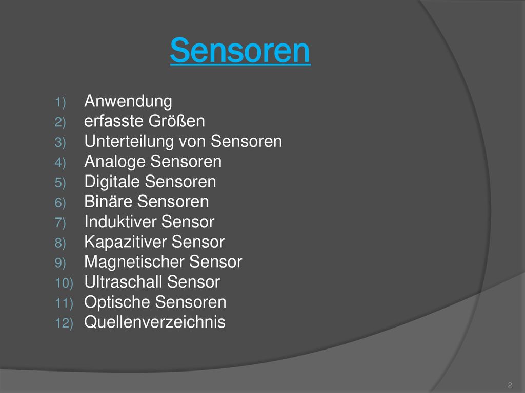 Sensoren Anwendung erfasste Größen Unterteilung von Sensoren