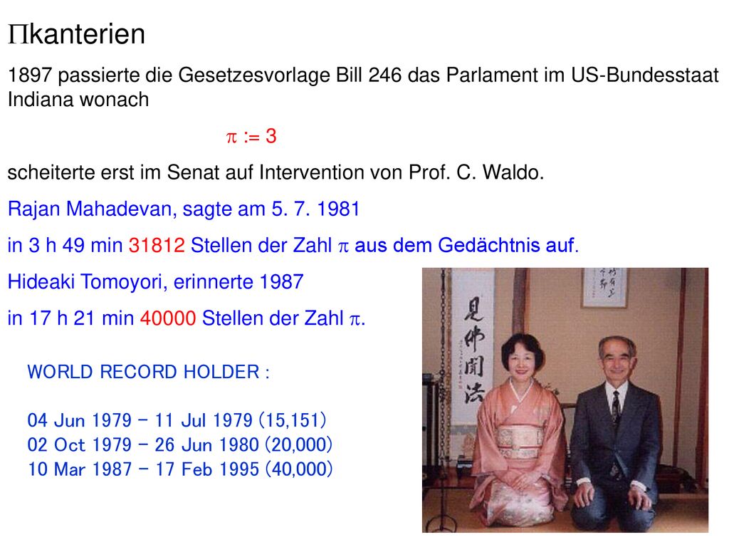 Pkanterien 1897 passierte die Gesetzesvorlage Bill 246 das Parlament im US-Bundesstaat Indiana wonach.