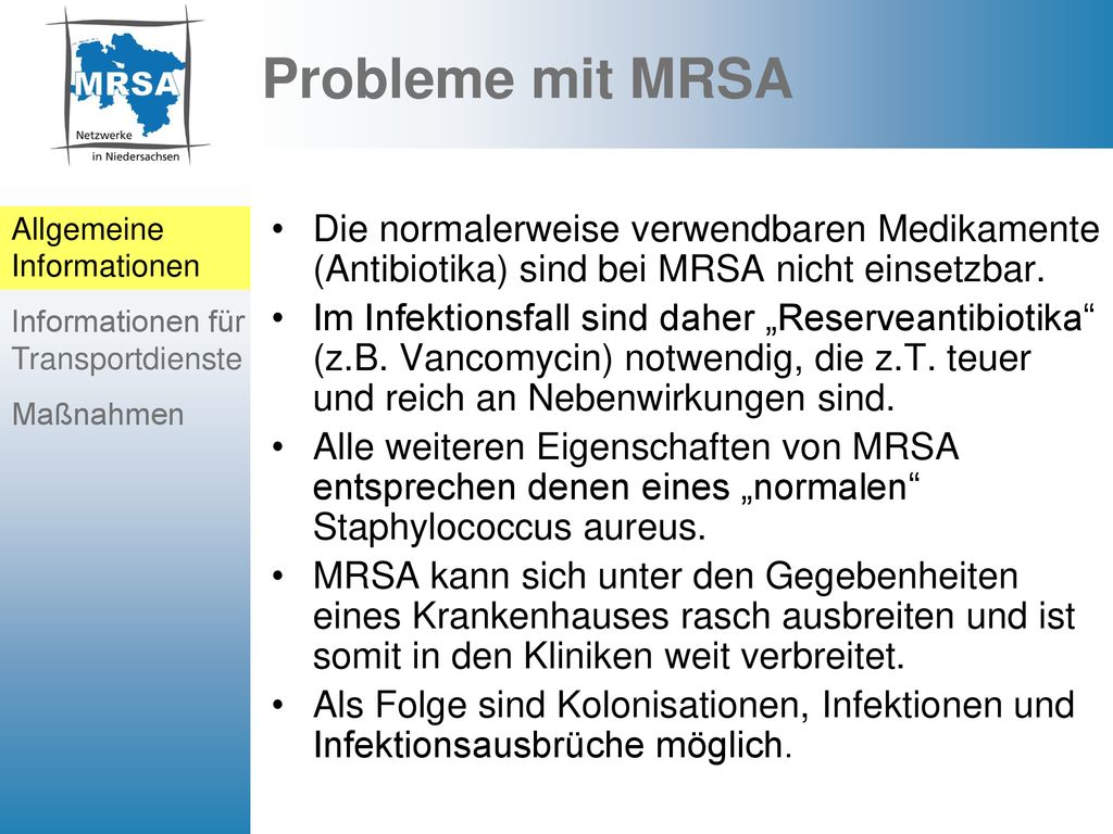 Probleme mit MRSA Allgemeine Informationen. Informationen für Transportdienste. Maßnahmen.
