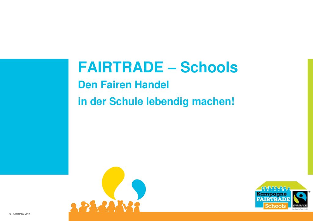 FAIRTRADE – Schools Den Fairen Handel in der Schule lebendig machen!