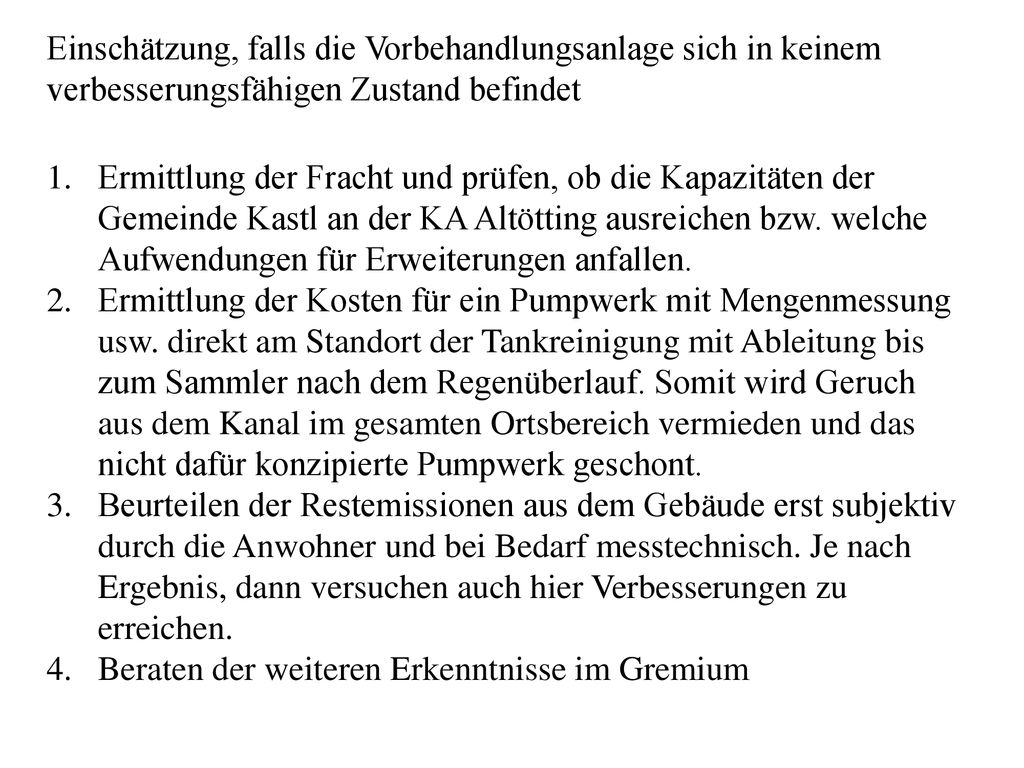 Einschätzung, falls die Vorbehandlungsanlage sich in keinem verbesserungsfähigen Zustand befindet