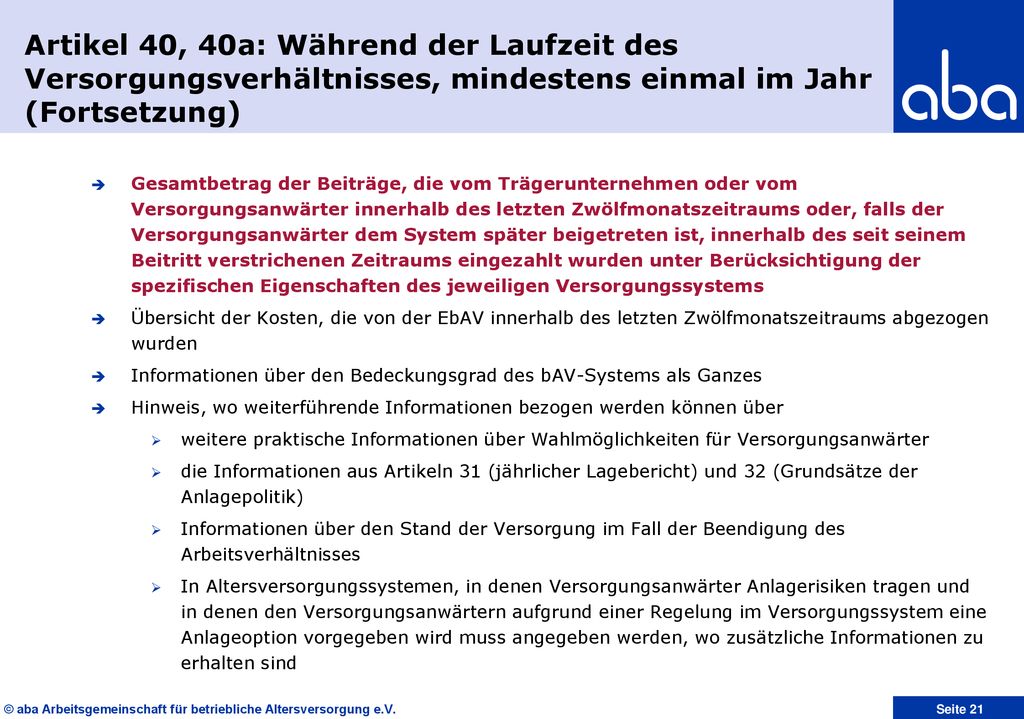 Artikel 40, 40a: Während der Laufzeit des Versorgungsverhältnisses, mindestens einmal im Jahr (Fortsetzung)