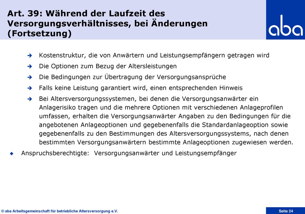Art. 39: Während der Laufzeit des Versorgungsverhältnisses, bei Änderungen (Fortsetzung)