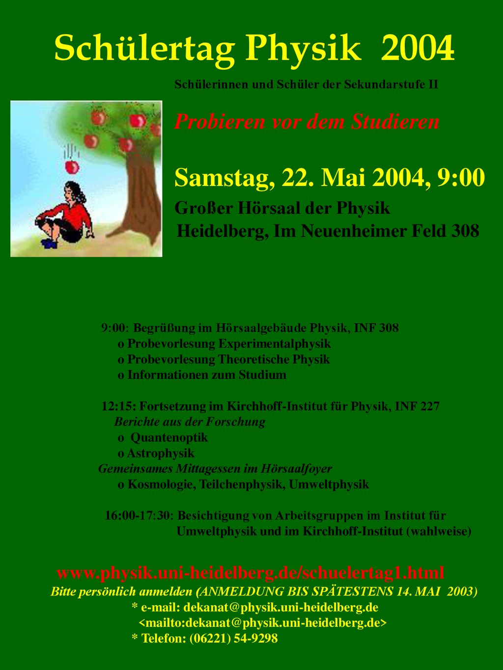Schülertag Physik 2004 Probieren vor dem Studieren